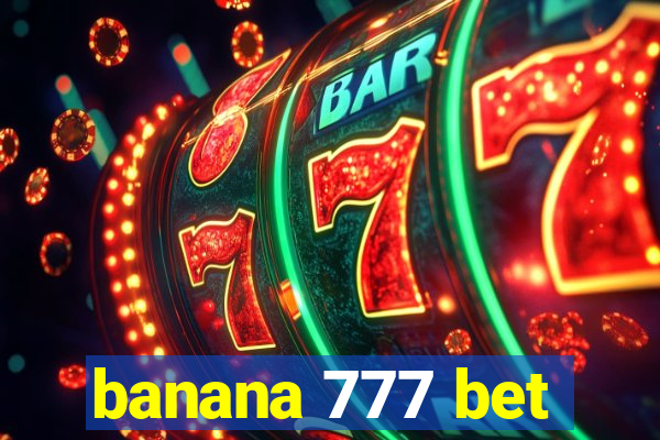 banana 777 bet